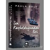 Sen Kaybolduğundan Beri - Paula Daly - Eksik Parça Yayınları
