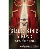 Gizlediğimiz Sırlar - Lara Prescott - Epsilon Yayınevi