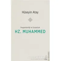 Peygamberliği ve Siyasetiyle Hz. Muhammed - Hüseyin Atay - Destek Yayınları