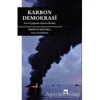 Karbon Demokrasi - Timothy Mitchell - Dergah Yayınları