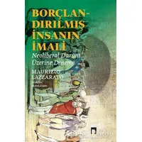 Borçlandırılmış İnsanın İmali - Maurizio Lazzarato - Dergah Yayınları
