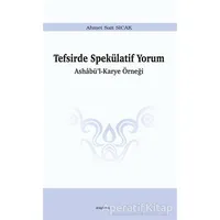 Tefsirde Spekülatif Yorum - Ahmet Sait Sıcak - Araştırma Yayınları