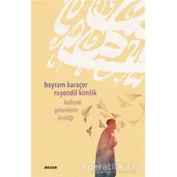 Ruşendil Kimlik - Bayram Karaçor - Beyan Yayınları