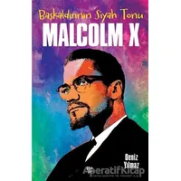 Başkaldırının Siyah Tonu Malcolm X - Deniz Yılmaz - Halk Kitabevi