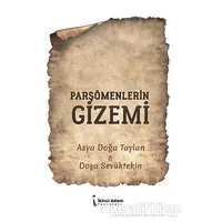 Parşömenlerin Gizemi - Asya Doğa Taylan - İkinci Adam Yayınları