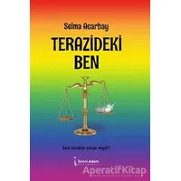 Terazideki Ben - Selma Acarbay - İkinci Adam Yayınları