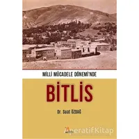Milli Mücadele Dönemi’nde Bitlis - Suat Özdağ - Kriter Yayınları