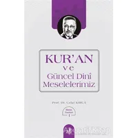 Kuran ve Güncel Dini Meselelerimiz - Celal Kırca - Fecr Yayınları