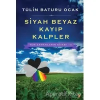 Siyah Beyaz Kayıp Kalpler - Tülin Baturu Ocak - Cinius Yayınları