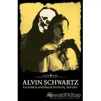 Karanlıkta Anlatılacak Korkunç Öyküler - Korkunç Öyküler 1 - Alvin Schwartz - İthaki Yayınları
