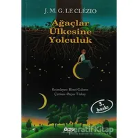 Ağaçlar Ülkesine Yolculuk - Jean-Marie Gustave Le Clezio - Yapı Kredi Yayınları