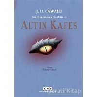 Altın Kafes - Sör Benfro’nun Şarkısı 3 - J. D. Oswald - Yapı Kredi Yayınları