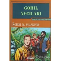 Goril Avcıları - Robert M. Ballantyne - İnkılap Kitabevi