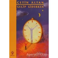 Geçip Giderken - Çetin Altan - İnkılap Kitabevi