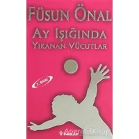 Ay Işığında Yıkanan Vücutlar - Füsun Önal - İnkılap Kitabevi