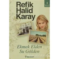 Ekmek Elden Su Gölden - Refik Halid Karay - İnkılap Kitabevi