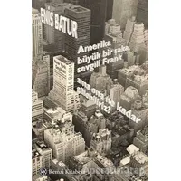 Amerika Büyük Bir Şaka, Sevgili Frank, Ama Ona Ne Kadar Gülebiliriz? - Enis Batur - Remzi Kitabevi