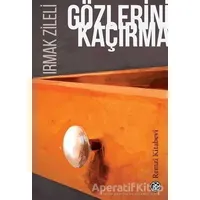 Gözlerini Kaçırma - Irmak Zileli - Remzi Kitabevi