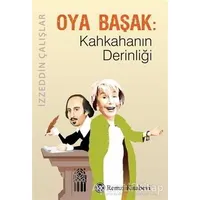 Oya Başak: Kahkahanın Derinliği - İzzeddin Çalışlar - Remzi Kitabevi