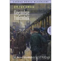 Geçmişe Yolculuk - Stefan Zweig - Remzi Kitabevi