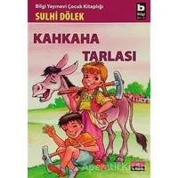 Kahkaha Tarlası - Sulhi Dölek - Bilgi Yayınevi