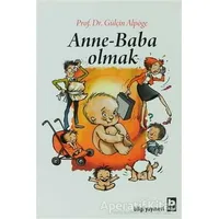 Anne - Baba Olmak - Gülçin Alpöge - Bilgi Yayınevi