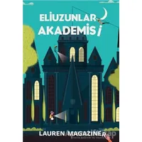 Eliuzunlar Akademisi - Lauren Magaziner - Bilgi Yayınevi