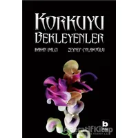 Korkuyu Bekleyenler - Zeynep Çolakoğlu - Bilgi Yayınevi