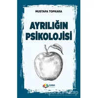 Ayrılığın Psikolojisi - Mustafa Topkara - Karma Kitaplar