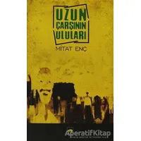 Uzun Çarşının Uluları - Mitat Enç - Ötüken Neşriyat