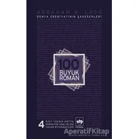 100 Büyük Roman - 4 Dünya Edebiyatının Şaheserleri - Abraham H. Lass - Ötüken Neşriyat