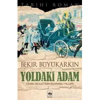 Yoldaki Adam - Bekir Büyükarkın - Ötüken Neşriyat