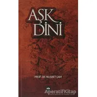 Aşk Dini - Nusret Çam - Ötüken Neşriyat