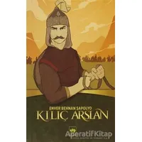 Kılıç Arslan - Enver Behnan Şapolyo - Ötüken Neşriyat