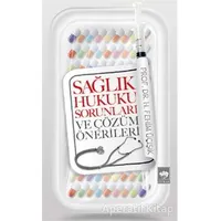 Sağlık Hukuku Sorunları ve Çözüm Önerileri - H. Fehim Üçışık - Ötüken Neşriyat