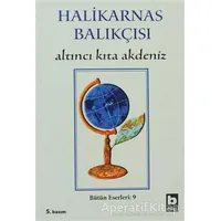 Halikarnas Balıkçısı - Altıncı Kıta Akdeniz Bütün Eserleri 9