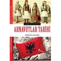 Arnavutlar Tarihi - Kosova Nazım - Festival Yayıncılık