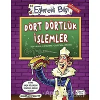 Dört Dörtlük İşlemler - Kjartan Poskitt - Eğlenceli Bilgi Yayınları