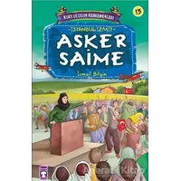 Asker Saime - İsmail Bilgin - Timaş Çocuk