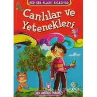 Canlılar ve Yetenekleri - Hekimoğlu İsmail - Timaş Çocuk