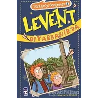 Levent Diyarbakırda -Türkiyeyi Geziyorum 3 - Mustafa Orakçı - Timaş Çocuk