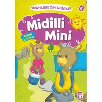 Hikayelerle Dini Değerler 6 - Midilli Mini Allah İnancı - Asiye Aslı Aslaner - Timaş Gülce Çocuk