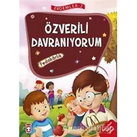 Özverili Davranıyorum - Fedakarlık - Erdemler Serisi 2 - Necla Saydam - Timaş Çocuk