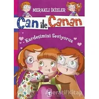 Can ile Canan - Kardeşimizi Seviyoruz - Nefise Atçakarlar - Timaş Gülce Çocuk