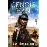 Cengiz Han - Okay Tiryakioğlu - Timaş Yayınları
