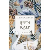 İffet-i Kalp - Nuriye Çeleğen - Timaş Yayınları