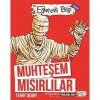 Muhteşem Mısırlılar - Terry Deary - Eğlenceli Bilgi Yayınları