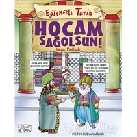 Hocam Sağolsun İmza: Padişah - Eğlenceli Tarih - Metin Özdamarlar - Eğlenceli Bilgi Yayınları