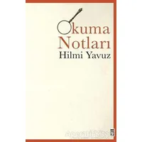 Okuma Notları - Hilmi Yavuz - Timaş Yayınları