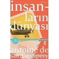 İnsanların Dünyası - Antoine de Saint-Exupery - Timaş Yayınları